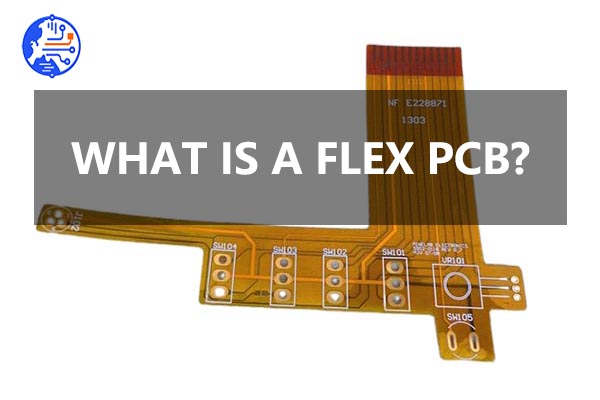  Exploring Flex PCB: What Are Flexible Printed Circuit Boards and Their Advantages