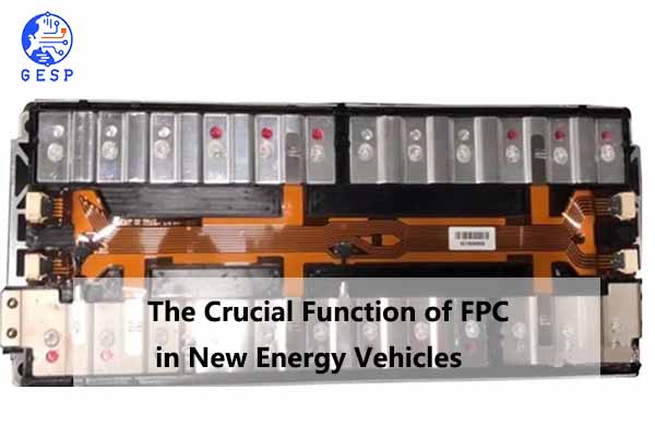  The Crucial Function of FPC in New Energy Automobiles